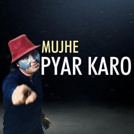 Mujhe Pyar Karo ft. BCS | Boomplay Music