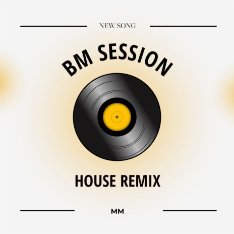 BM session (house) | Boomplay Music