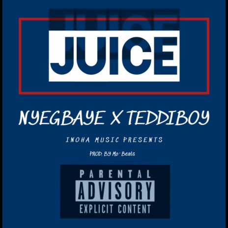 JUICE ft. TEDDIBOY | Boomplay Music