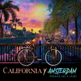 California y Amsterdam
