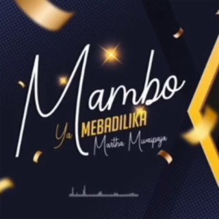 Mambo yamebadilika lyrics | Boomplay Music