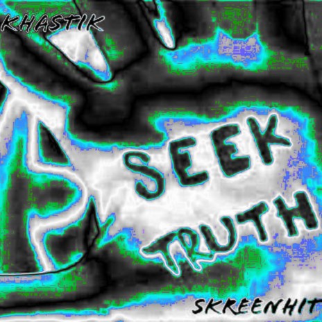 Seek Truth Khastik Remix (Remix) ft. Khastik