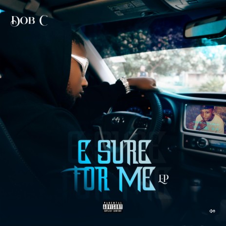 E Sure For Me | Boomplay Music