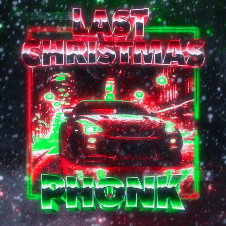 LAST CHRISTMAS PHONK | Boomplay Music