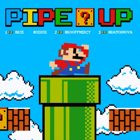 PIPE UP ft. BROOFFMERCY & BRATOSNOVA | Boomplay Music