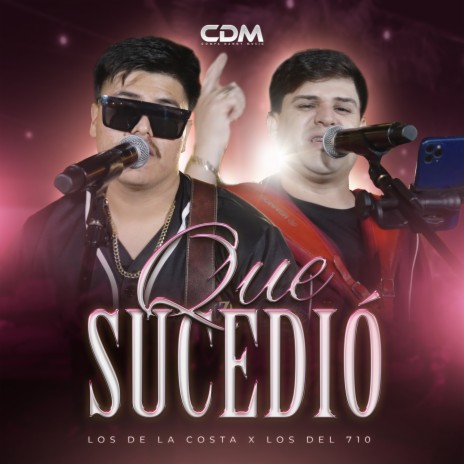 Que Sucedio ft. Los De La Costa & COMPA DANNY | Boomplay Music
