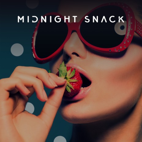 The Midnight Snack | Boomplay Music