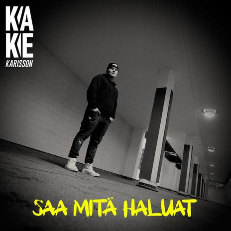 Saa Mitä Haluat | Boomplay Music