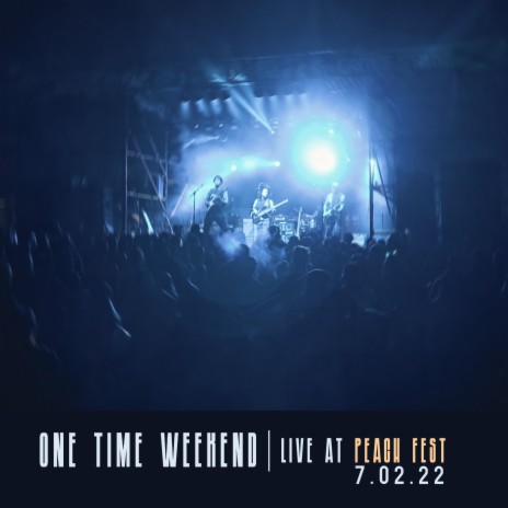 One Time Weekend (Live)