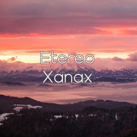 Etereo Xanax | Boomplay Music