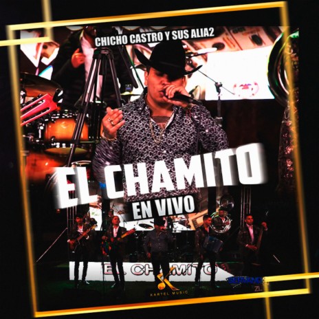 El Chamito (En Vivo) | Boomplay Music