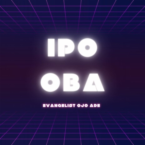 Ipo Oba | Boomplay Music