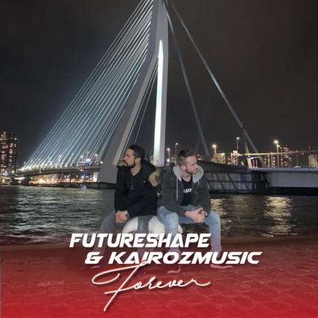 Forever ft. FutureShape