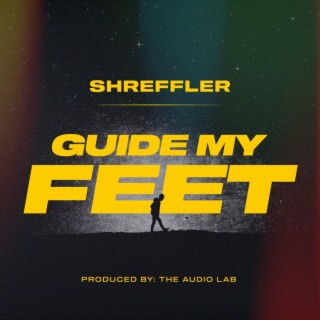 Guide My Feet lyrics | Boomplay Music