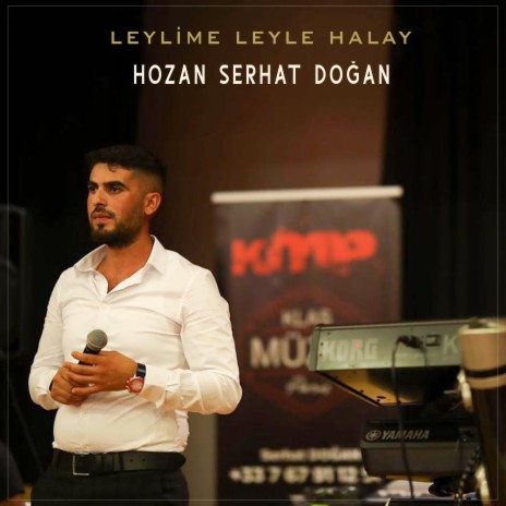 Leylime Leyle Kürtçe Halay ft. Hozan Serhat Doğan | Boomplay Music