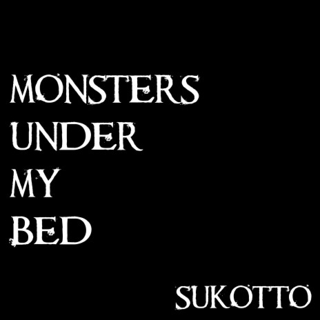 Monsters Under My Bed