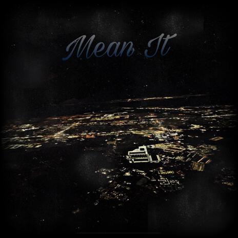 Mean It | Boomplay Music