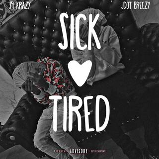 Sick & Tired