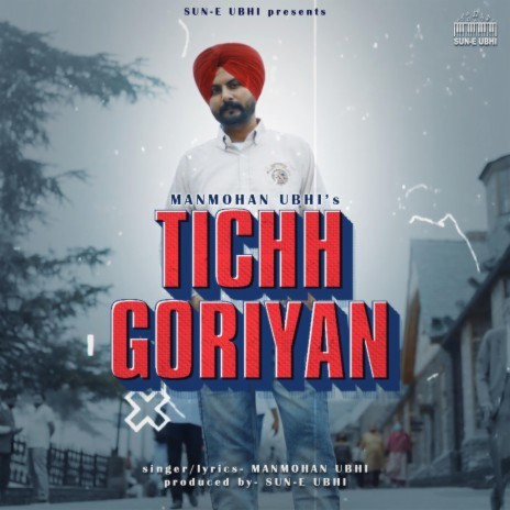 Tichh Goriyan ft. Manmohan Ubhi