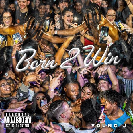 BORN 2 WIN | Boomplay Music