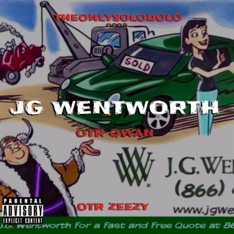 JG wentworth ft. OTR Zeezy & Theonlysolodolo | Boomplay Music