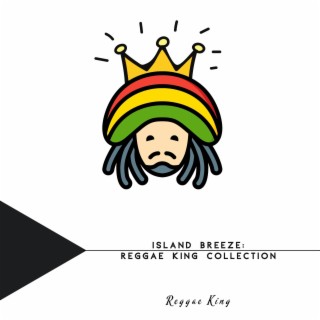 Island Breeze: Reggae King Collection