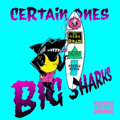 Big Sharks ft. Fazeonerok, Bobby Craves, Generalbackpain & Montega Mateos