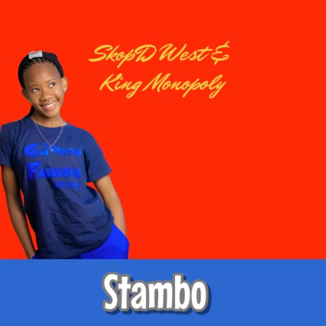 Stambo ft. King Monopoly