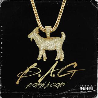 B.A.G (Born A Goat)