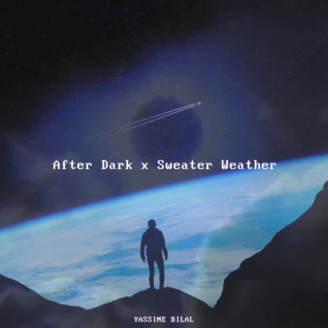 After Dark x Sweater Weather | Boomplay Music