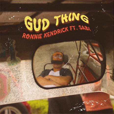 GUD THING ft. Sabi | Boomplay Music