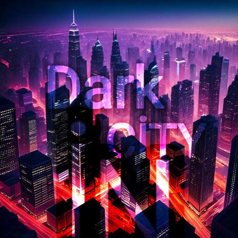 Dark İn City | Boomplay Music