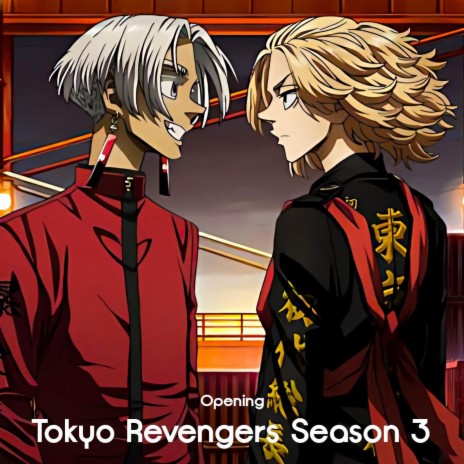 Tokyo Revengers Season 3 (Opening | White Noise)