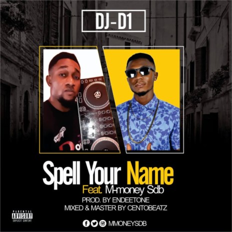 Spell Your Name ft. Mmoney SDB | Boomplay Music