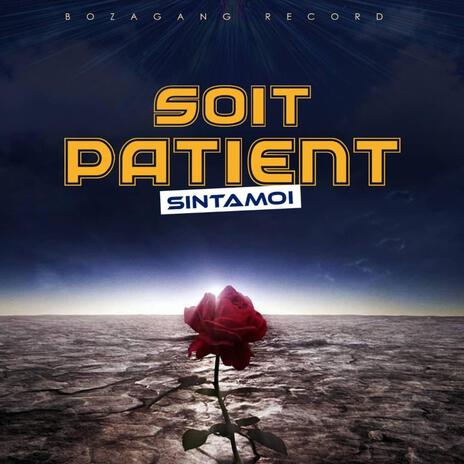 Soit patient | Boomplay Music