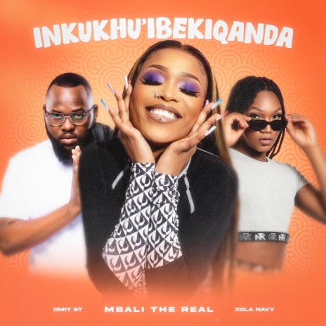 Inkukhu'ibekiqanda ft. Omit ST & Xola Navy | Boomplay Music