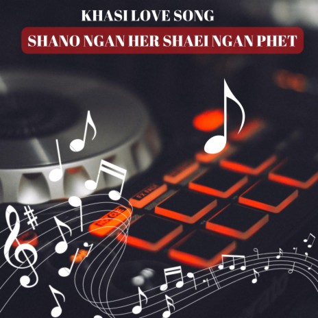 SHANO NGAN HER SHAEI NGAN PHET | Boomplay Music