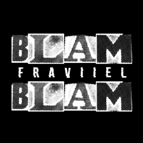BLAM BLAM ft. FRAVIIEL