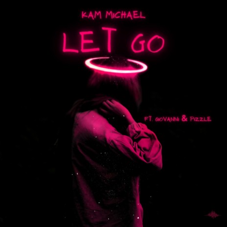 let go ft. Giovanni & Pizzle | Boomplay Music