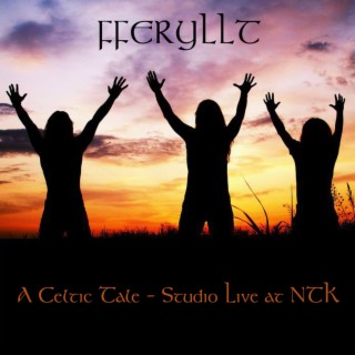 A Celtic Tale (Studio Live For NTK)