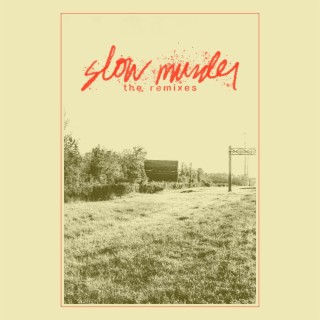 Slow Murder: The Remixes