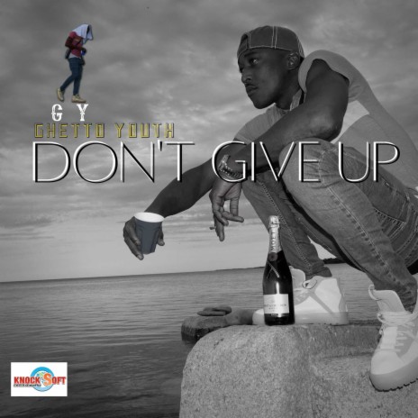 Don't Give Up | Boomplay Music