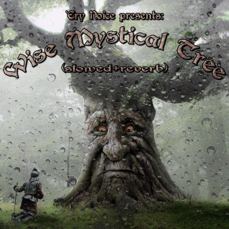Ery Noice - Wise Mystical Tree (Trap Remix) MP3 Download & Lyrics