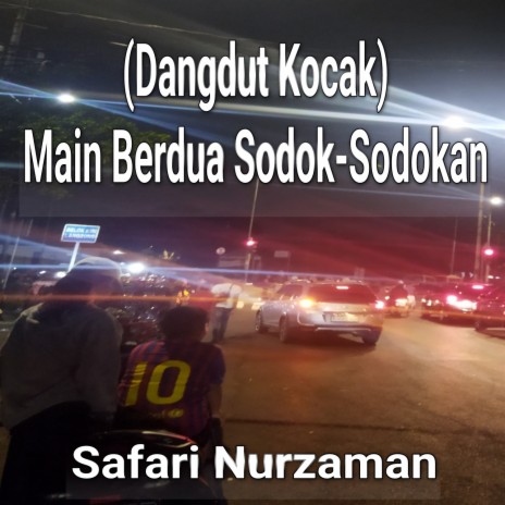 (Dangdut Kocak) Main Berdua Sodok-Sodokan | Boomplay Music