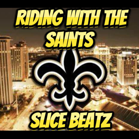 Riding With The Saints | Boomplay Music