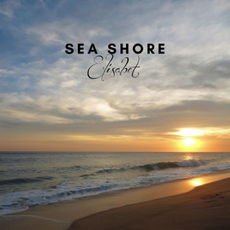 Sea Shore | Boomplay Music