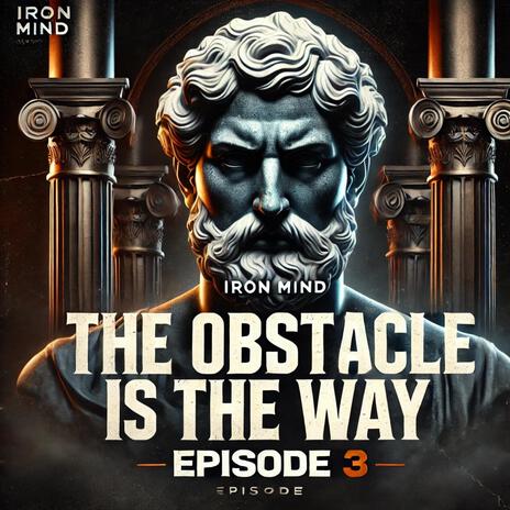 The Obstacle is the Way: Turning Challenges into Opportunities | Boomplay Music