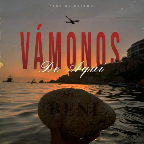 Vámonos de aquí | Boomplay Music