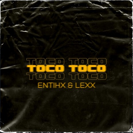 TOCO TOCO ft. Entihx | Boomplay Music