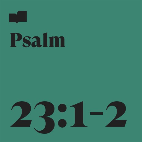 Psalm 23:1-2 ft. Zach Winters